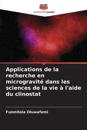 Applications de la recherche en microgravité dans les sciences de la vie à l'aide du clinostat