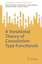 A Variational Theory of Convolution-Type Functionals