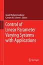 Control of Linear Parameter Varying Systems with Applications