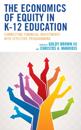 Economics of Equity in K-12 Education