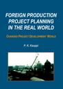 Foreign Production Project Planning In The Real World: Changed Project Development World