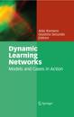 Dynamic Learning Networks