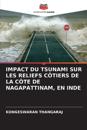 Impact Du Tsunami Sur Les Reliefs Côtiers de la Côte de Nagapattinam, En Inde