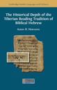 The Historical Depth of the Tiberian Reading Tradition of Biblical Hebrew
