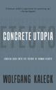 The Concrete Utopia