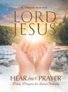 Lord Jesus, Hear Our Prayer