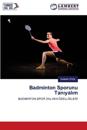 Badminton Sporunu Taniyalim