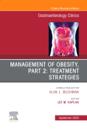 Management of Obesity, Part 2: Treatment Strategies, An Issue of Gastroenterology Clinics of North America