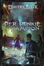 Der dunkle Champion (Das Netz der verknüpften Welten Buch 3)