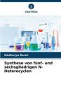 Synthese von fünf- und sechsgliedrigen N-Heterocyclen