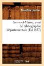 Seine-Et-Marne, Essai de Bibliographie D?partementale (?d.1857)