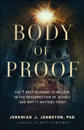 Body of Proof – The 7 Best Reasons to Believe in the Resurrection of Jesus––and Why It Matters Today