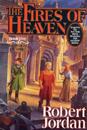 The Fires of Heaven: Book Five of 'the Wheel of Time'