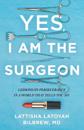 Yes, I Am the Surgeon