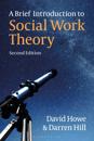 A Brief Introduction to Social Work Theory