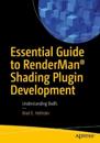Essential Guide to RenderMan® Shading Plugin Development