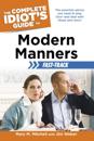 Complete Idiot's Guide to Modern Manners Fast-Track