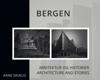 Bergen : arkitektur og historier = Bergen : architecure and stories
