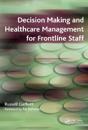 Decision Making and Healthcare Management for Frontline Staff