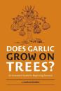 Does Garlic Grow on Trees?
