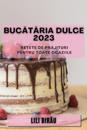 Bucataria Dulce 2023