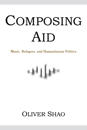 Composing Aid – Music, Refugees, and Humanitarian Politics