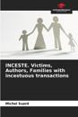 INCESTE. Victims, Authors, Families with incestuous transactions
