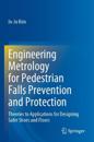 Engineering Metrology for Pedestrian Falls Prevention and Protection