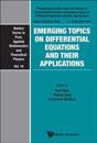 Emerging Topics On Differential Equations And Their Applications - Proceedings On Sino-japan Conference Of Young Mathematicians