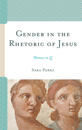 Gender in the Rhetoric of Jesus