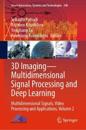 3D Imaging—Multidimensional Signal Processing and Deep Learning