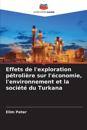 Effets de l'exploration pétrolière sur l'économie, l'environnement et la société du Turkana