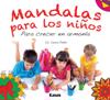 Mandalas para los niños - Para crecer en armonía