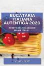 Bucataria Italiana Autentica 2023