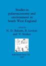 Studies in Palaeoeconomy and Environment in South-west England