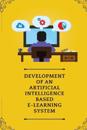 Development Of Artificial Intelligence Based E Learning System