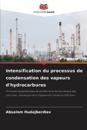 Intensification du processus de condensation des vapeurs d'hydrocarbures