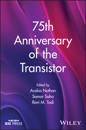 75th Anniversary of the Transistor