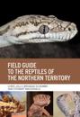 Field Guide to the Reptiles of the Northern Territory