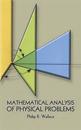 Mathematical Analysis of Physical Problems