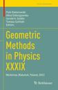 Geometric Methods in Physics XXXIX