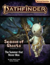 Pathfinder Adventure Path: The Summer that Never Was (Season of Ghosts 1 of 4) (P2)