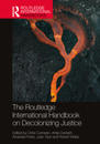 The Routledge International Handbook on Decolonizing Justice