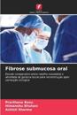Fibrose submucosa oral