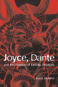 Joyce, Dante, and the Poetics of Literary Relations