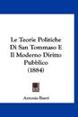 Le Teorie Politiche Di San Tommaso E Il Moderno Diritto Pubblico (1884)