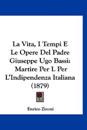La Vita, I Tempi E Le Opere Del Padre Giuseppe Ugo Bassi