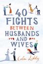 40 Fights Between Husbands and Wives