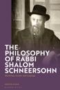The Philosophy of Rabbi Shalom Ber Schneersohn