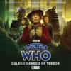 Doctor Who: The Lost Stories - Daleks! Genesis of Terror